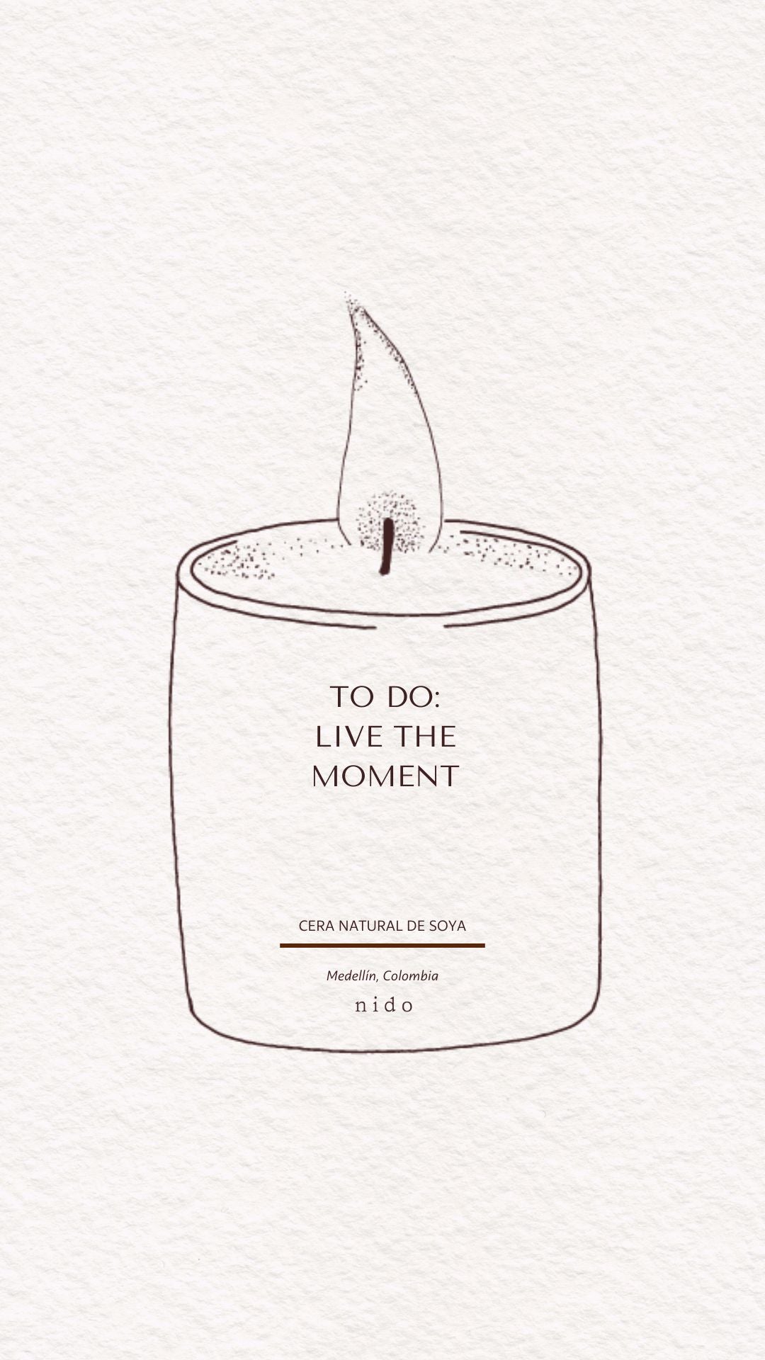 To do: Live the moment