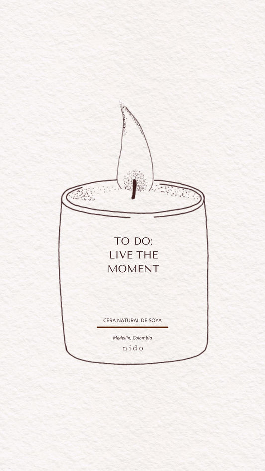 To do: Live the moment